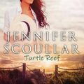 Cover Art for 9781925827095, Turtle Reef by Jennifer Scoullar