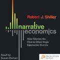 Cover Art for B07VXRQXC4, Narrative Economics: How Stories Go Viral and Drive Major Economic Events by Robert J. Shiller