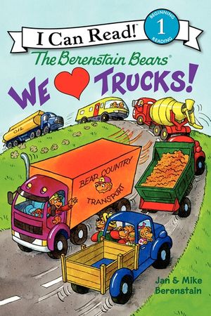 Cover Art for 9780062075369, The Berenstain Bears: We Love Trucks! by Jan Berenstain