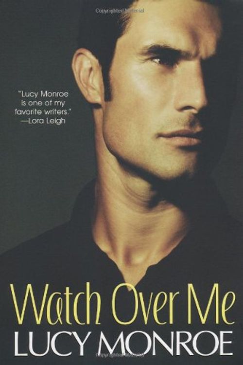 Cover Art for 9780758229175, Watch Over Me by Lucy Monroe