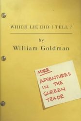 Cover Art for 9780747549772, Which Lie Did I Tell? by William Goldman