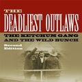 Cover Art for 9781574413564, The Deadliest Outlaws by Jeffrey Burton