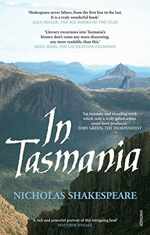 Cover Art for B004X83BNS, In Tasmania by Nicholas Shakespeare