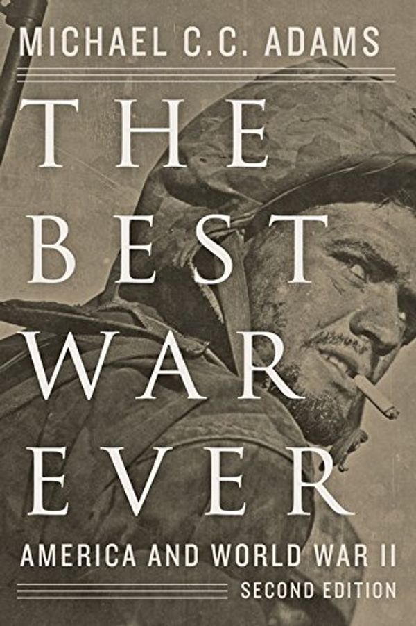 Cover Art for B00UAYJFRK, The Best War Ever (The American Moment) by Michael C. c. Adams