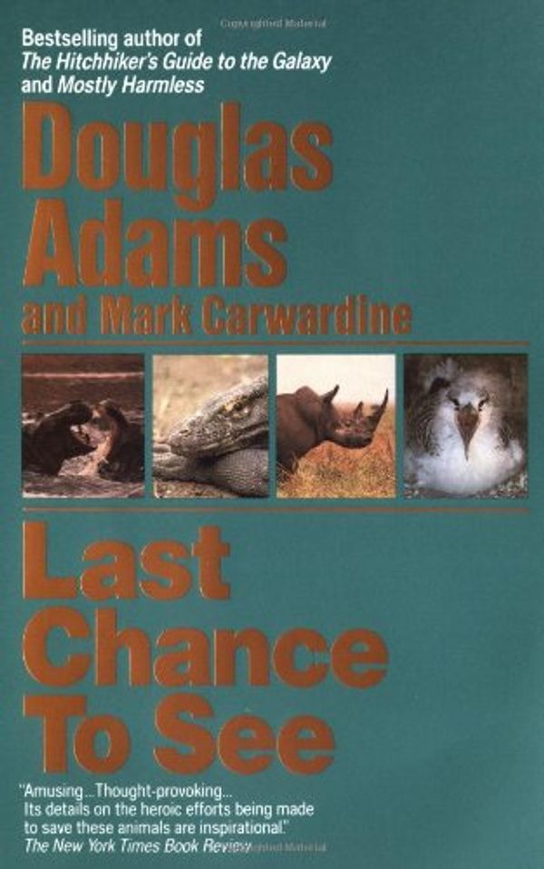 Cover Art for 9780434009244, Last Chance to See. by Douglas Adams, Mark Carwardine