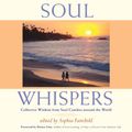 Cover Art for B00NPB0SNA, Soul Whispers: Collective Wisdom from Soul Coaches around the World: Collective Wisdom from Soul Coaches around the World by Sophia Fairchild, Denise Linn
