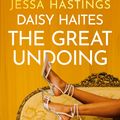 Cover Art for 9781398716995, Daisy Haites: The Great Undoing by Jessa Hastings