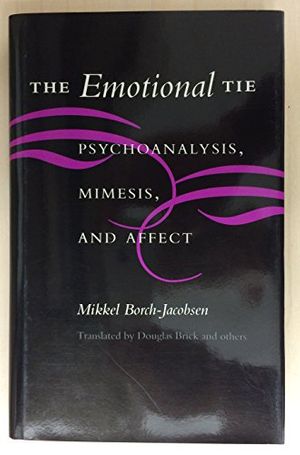 Cover Art for 9780804720359, The Emotional Tie by Borch-Jacobsen, Mikkel