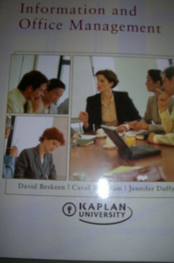 Cover Art for 9781424050314, Information and Office Management Kaplan University by David Beskeen