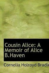 Cover Art for 9780554542881, Cousin Alice by Bradley, Cornelia Holroyd