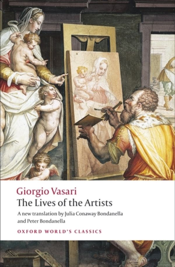 Cover Art for 9780199537198, The Lives of the Artists by Giorgio Vasari