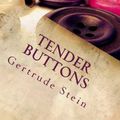 Cover Art for 9781542523820, Tender Buttons by Gertrude Stein
