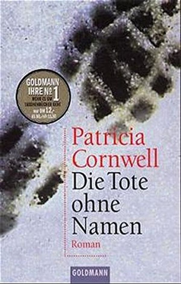Cover Art for 9783442448227, Die Tote ohne Namen by Patricia Cornwell