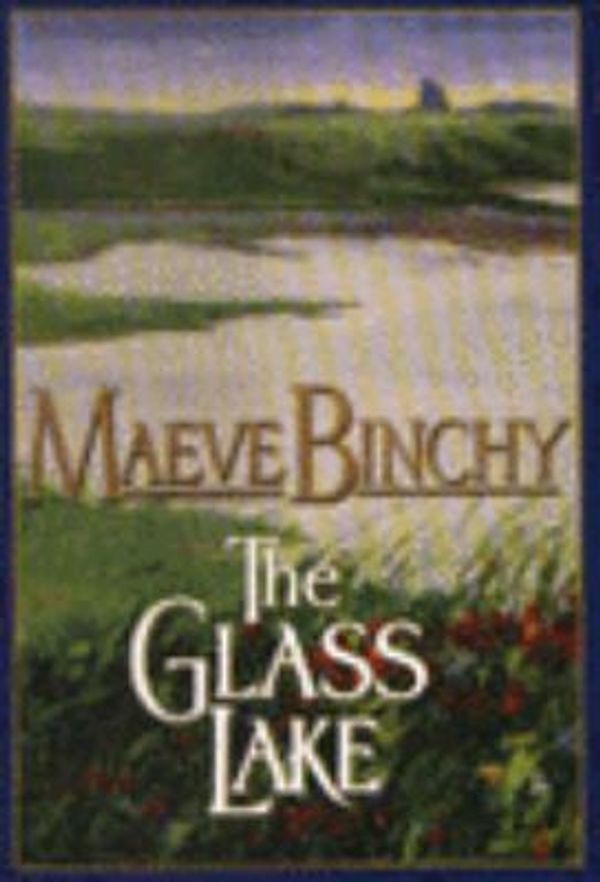 Cover Art for 9780783811185, The Glass Lake by Maeve Binchy