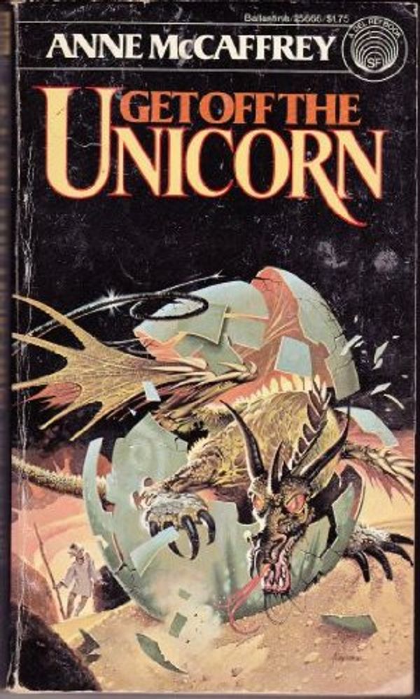 Cover Art for 9780345256669, Get Off the Unicorn by Anne McCaffrey
