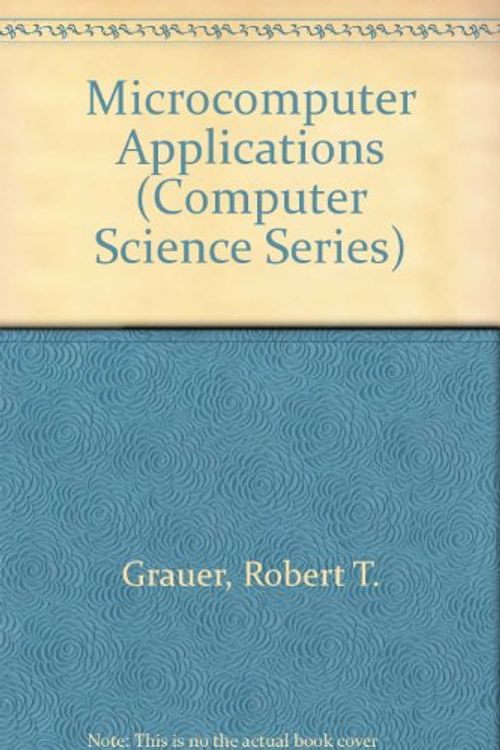 Cover Art for 9780070241428, Microcomputer Applications by Robert T. Grauer