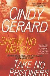 Cover Art for 9781439165867, Show No Mercy/Take No Prisoners by Cindy Gerard