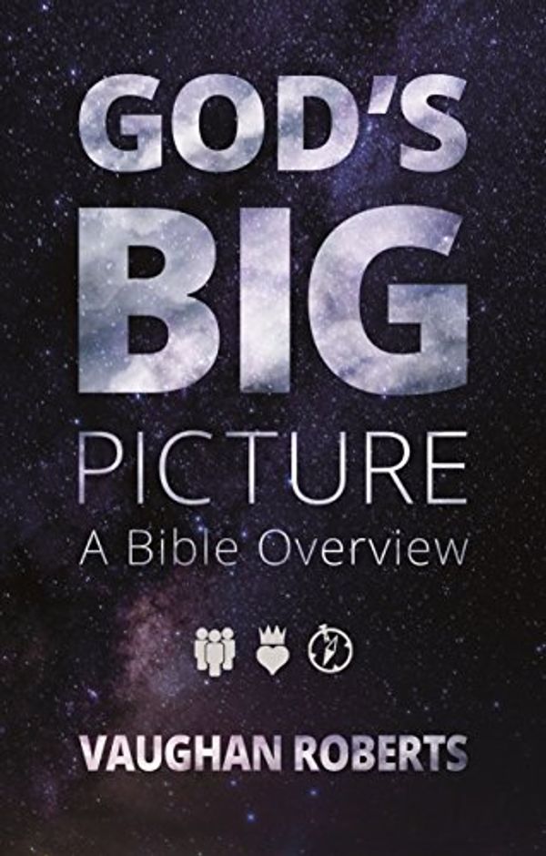 Cover Art for B01C9KYP7W, God's Big Picture by Vaughan Roberts