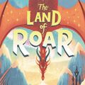Cover Art for 9781094163130, The Land of Roar by Jenny McLachlan