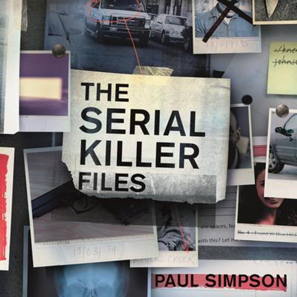 Cover Art for 9781405542197, The Serial Killer Files by Paul Simpson