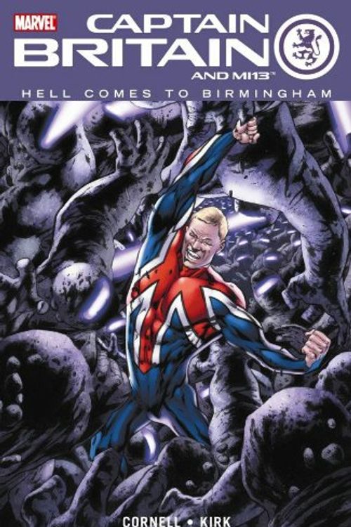 Cover Art for 9780785133452, Captain Britain and MI13: Hell Comes to Birmingham Vol. 2 by Paul Cornell