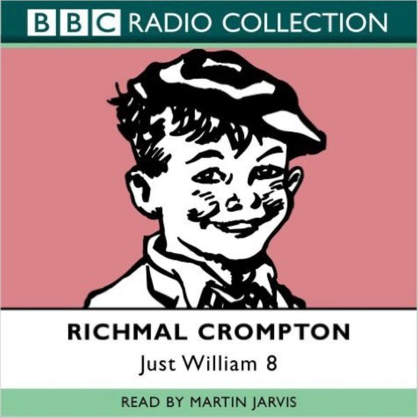 Cover Art for 9780563528395, Just William, Vol. 8 (BBC Radio Collection) by Richmal Crompton