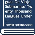 Cover Art for 9789700510583, Veinte Mil Leguas De Viaje Submarino/ Twenty Thousand Leagues Under the Sea by JULIO VERNE