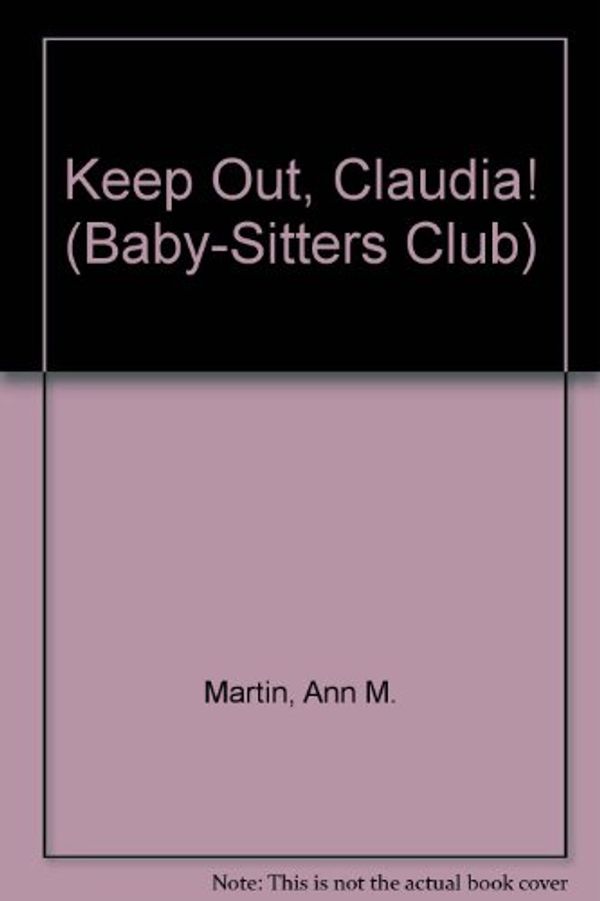 Cover Art for 9780833591708, Keep Out, Claudia! by Ann M. Martin