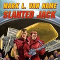 Cover Art for 9781416591627, Slanted Jack by Mark L. Van Name