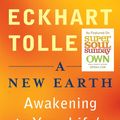 Cover Art for 9781101010891, A New Earth by Eckhart Tolle