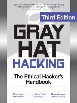 Cover Art for 9780071742566, Gray Hat Hacking The Ethical Hackers Handbook, 3rd Edition by Allen Harper