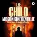 Cover Art for 9782702156674, Mission Confidentielle by Lee Child