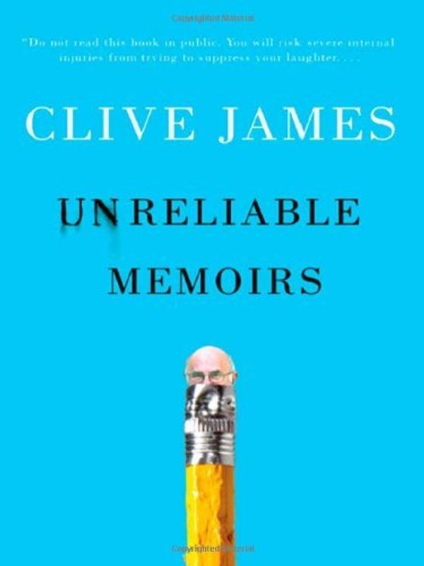 Cover Art for B01FKS7HUW, Unreliable Memoirs by Clive James (2009-05-18) by Clive James