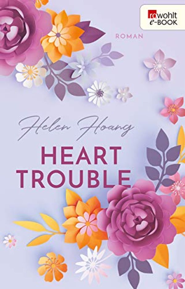 Cover Art for B081R7RT6R, Heart Trouble (KISS, LOVE & HEART-Trilogie 3) (German Edition) by Helen Hoang