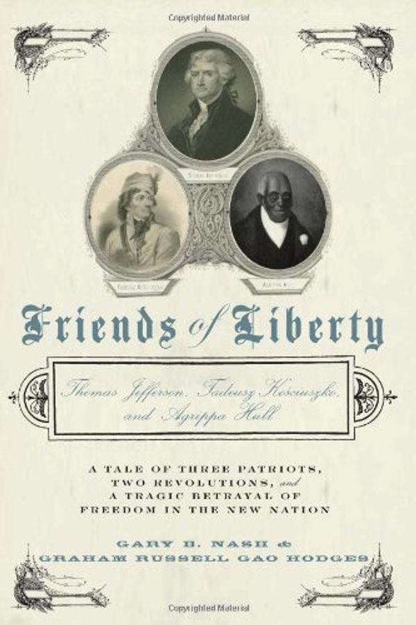 Cover Art for 9780465048144, Friends of Liberty by Gary Nash