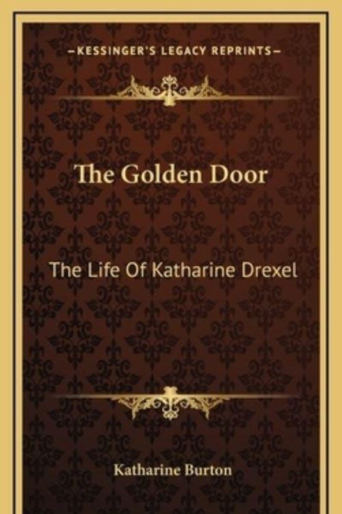 Cover Art for 9781166135270, The Golden Door by Katharine Burton
