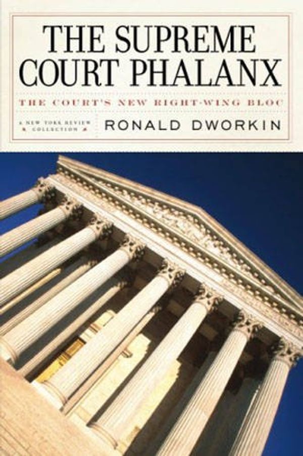 Cover Art for 9781590172933, The Supreme Court Phalanx by Ronald M. Dworkin