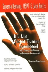 Cover Art for 9780965510998, It's Not Carpal Tunnel Syndrome! by Suparna Damany, Jack Bellis