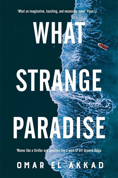 Cover Art for 9781529069518, What Strange Paradise by Omar El Akkad