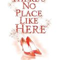 Cover Art for 9781401301880, There's No Place Like Here by Cecelia Ahern