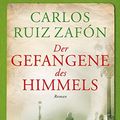 Cover Art for 9783596195855, Der Gefangene DES Himmels (German Edition) by Ruiz Zafon, Carlos