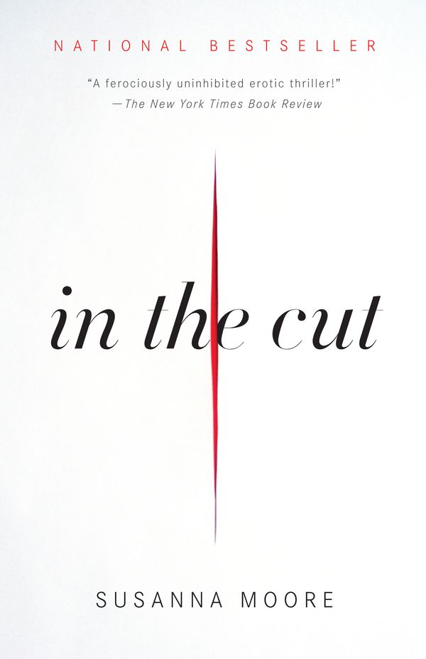 Cover Art for 9780307387196, In the Cut by Susanna Moore