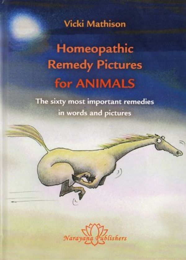 Cover Art for 9783943309034, Homeopathic Remedy Pictures for Animals by Mathison