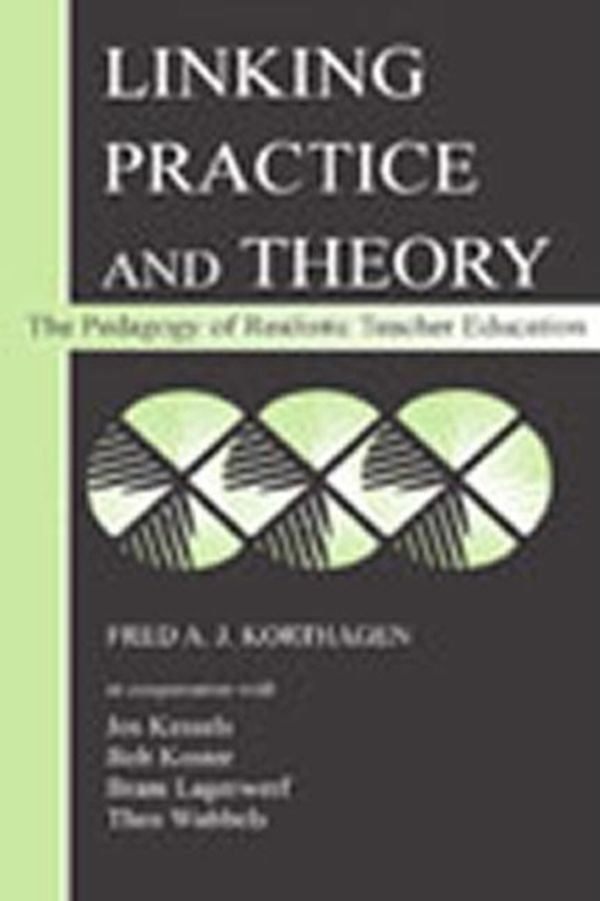 Cover Art for 9780805839814, Linking Practice & Theory by Fred A.J. Korthagen