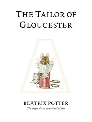 Cover Art for 9780723247722, The Tailor of Gloucester by Beatrix Potter