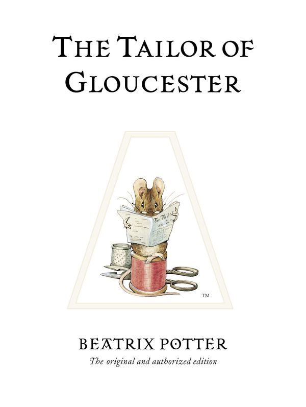 Cover Art for 9780723247722, The Tailor of Gloucester by Beatrix Potter