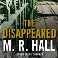Cover Art for 9780230709850, The Disappeared by M Hall