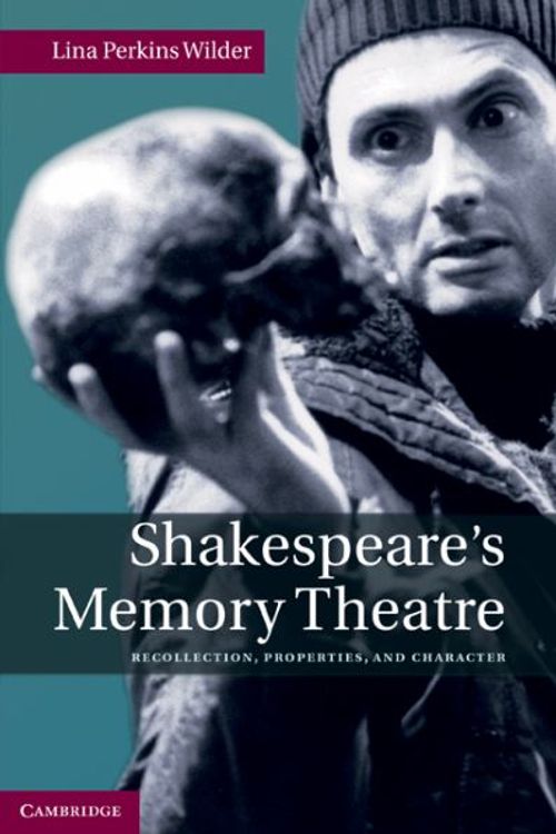 Cover Art for 9780521764551, Shakespeare's Memory Theatre by Lina Perkins Wilder