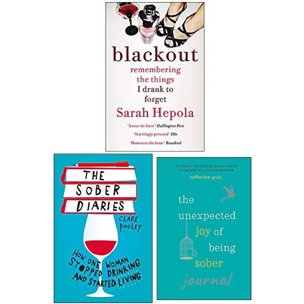 Cover Art for 9789123906406, Blackout, The Sober Diaries, The Unexpected Joy of Being Sober Journal 3 Books Collection Set by Sarah Hepola, Clare Pooley, Catherine Gray