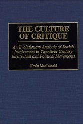 Cover Art for 9780275961138, The Culture of Critique: An Evolutionary Analysis of Jewish Involvement in Twentieth-Century Intellectual and Political Movements (Human Evolution, Behavior, and Intelligence) by Kevin MacDonald